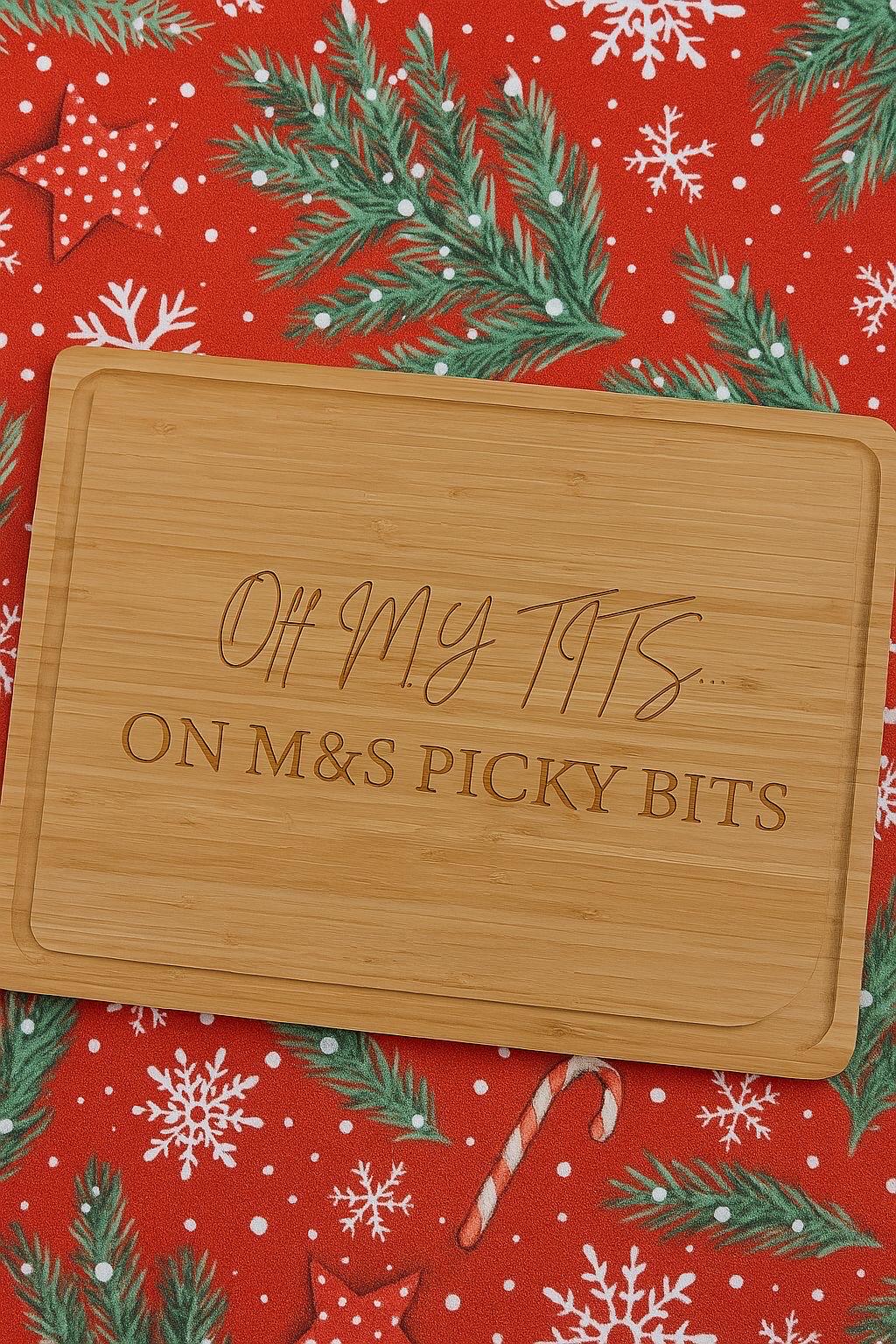 Off my T#ts on M&S picky bits cheese board