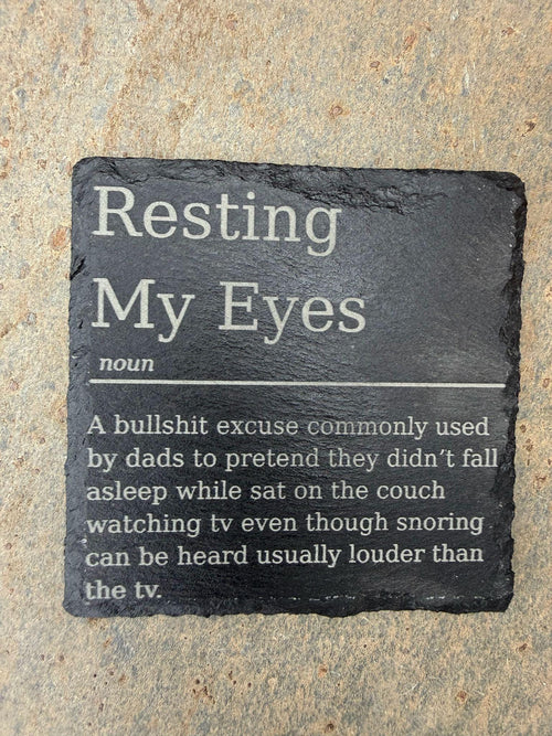 Resting My Eyes Definition Slate Coaster | Colleague| Funny Slate Coaster | Funny Gift | Dad Gift | Gift | Present | Coaster Gift Set