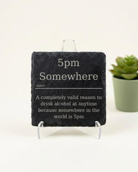 5pm Somewhere Definition Slate Coaster | Colleague | Funny Slate Coaster | Funny Gift | Teacher Gift | Christmas Gift