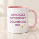Golden Girl Era Mug | Funny Birthday Mug for Her | Pink 11oz Mug | Women’s Birthday Gift | Christmas Gift for Mum or Friend