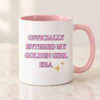 Golden Girl Era Mug | Funny Birthday Mug for Her | Pink 11oz Mug | Women’s Birthday Gift | Christmas Gift for Mum or Friend