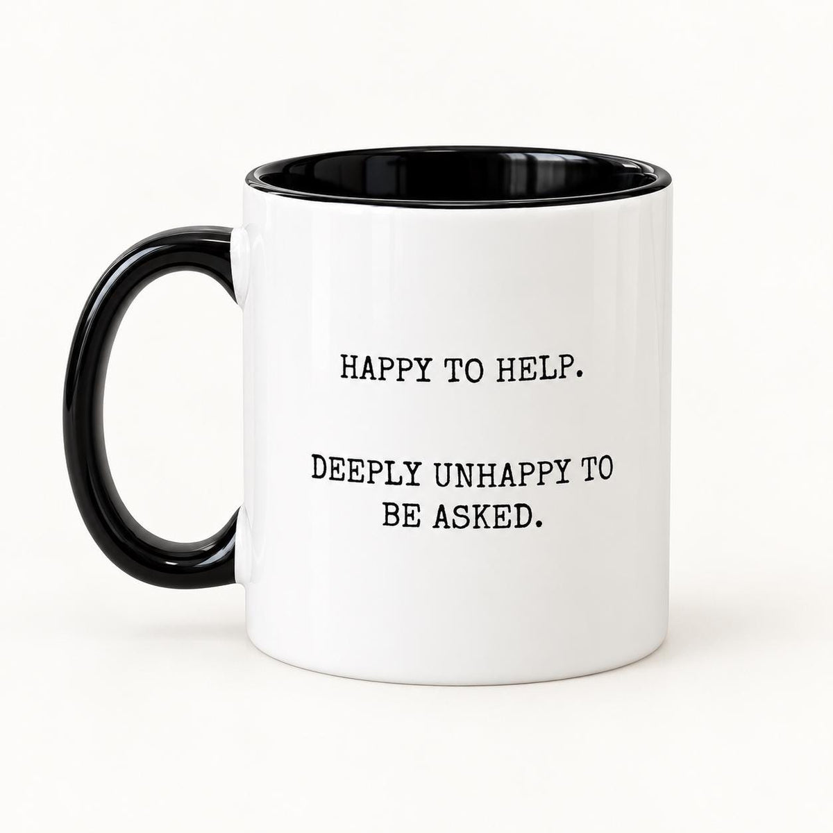 Funny work Mug | Happy to Help, Deeply unhappy to be asked. | Colleague Gift | Secret Santa Present | 11oz Mug | Office Mug