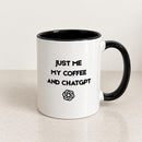 Funny ChatGPT Mug | Just Me My Coffee or Tea and ChatGPT | Funny Office Mug | Colleague Gift |Secret Santa Christmas Gift | 11oz Mug