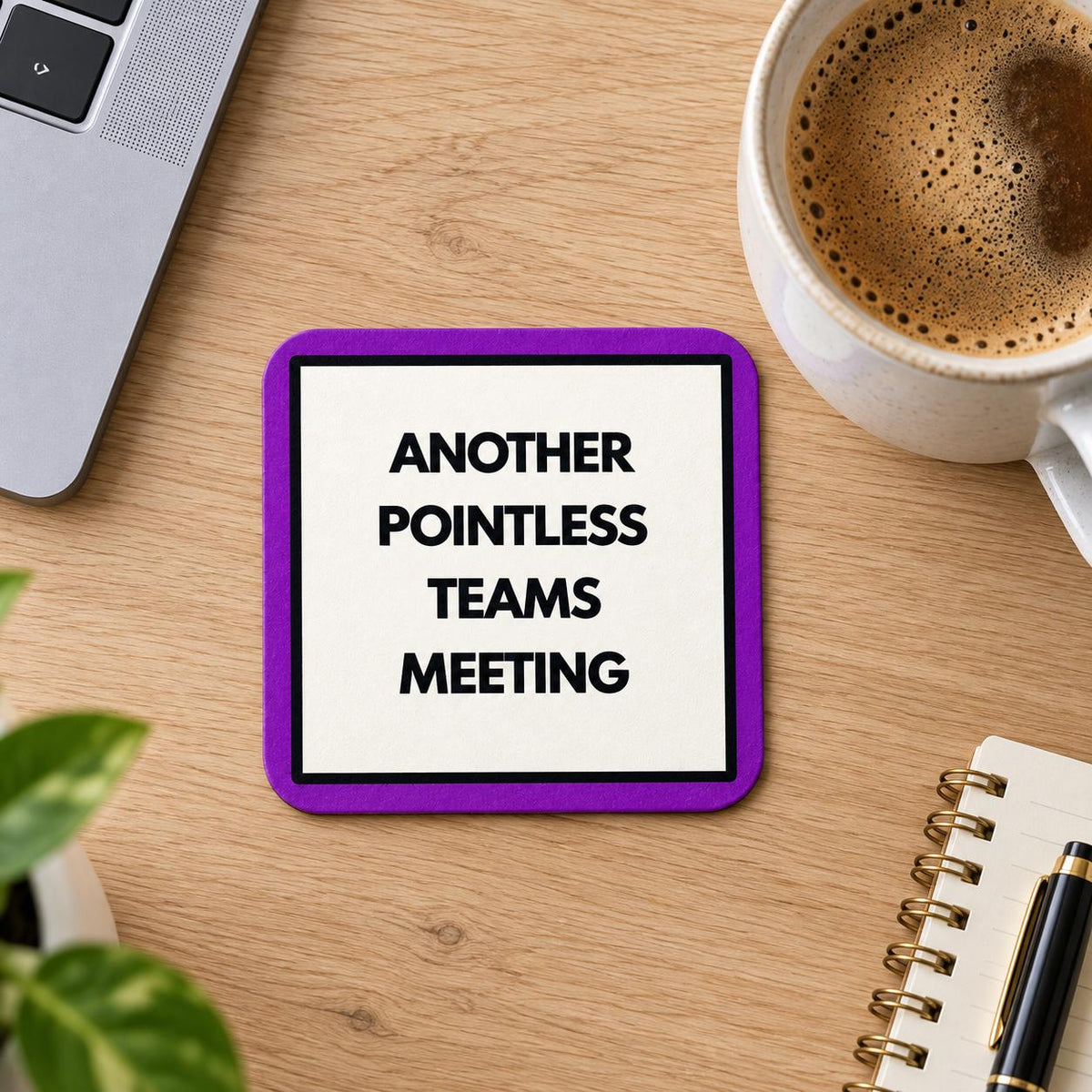 Funny Teams Meeting MDF Coaster | Office Coaster | Office Gift | Single or Set of 2, 3 or 4