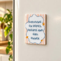 Girl Dinner Ceramic Fridge Magnet | Surviving on Hopes and Dreams | Cute Pastel Kitchen Decor