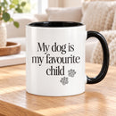 Dog Mum Mug | Dog Mum | Funny Dog Mug| My Dog Is My Favourite Child Mug | 11oz Mug | Pink or Black