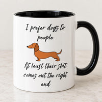 Funny Dachshund Mug | I Prefer Dogs to People | 11oz Mug | Dog Lover Gift