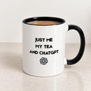Funny ChatGPT Mug | Just Me My Coffee or Tea and ChatGPT | Funny Office Mug | Colleague Gift |Secret Santa Christmas Gift | 11oz Mug