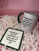 Funny Work Mug and Coaster Set |  I Accidentally Became Important at work | Colleague Gift | Work bestie Gift
