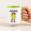 Hang On Partner, I’m Overstimulated 11oz Mug