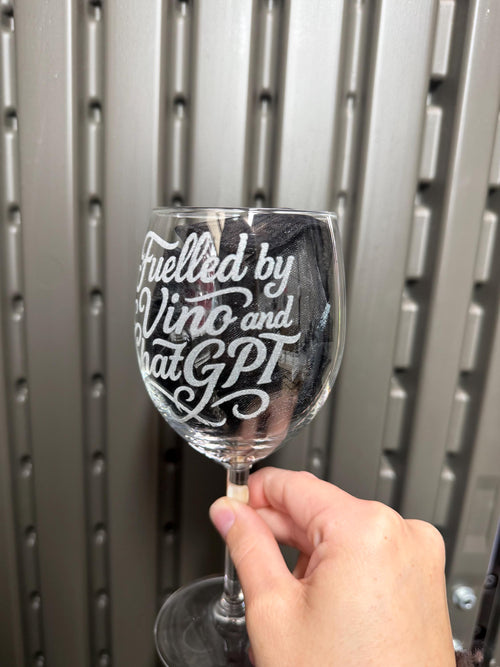 Novelty Engraved Wine Glass: Fuelled by Vino and ChatGPT